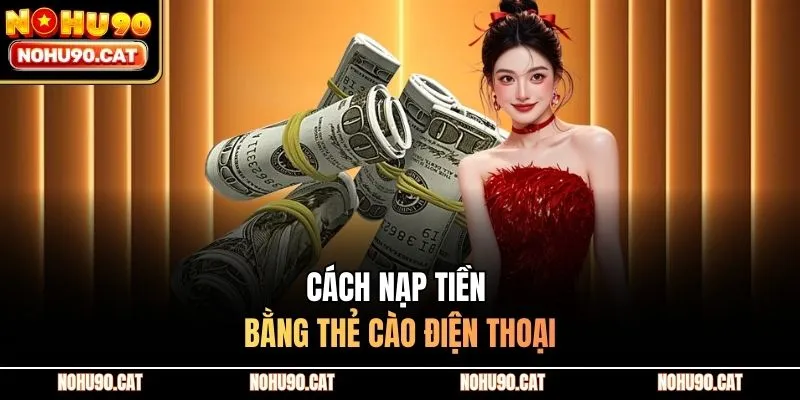 Cách nạp tiền bằng thẻ cào điện thoại
